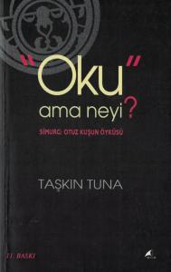 Oku Ama Neyi? Simurg: Otuz Kuşun Öyküsü