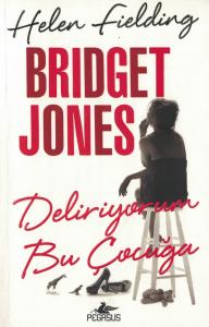 Bridget Jones Deliriyorum Bu Çocuğa Bridget Jones Deliriyorum Bu Çocuğa