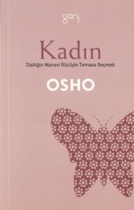 Kadın Dişiliğin Manevi Gücüyle Temasa Geçmek Kadın Dişiliğin Manevi Gücüyle Temasa Geçmek