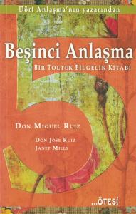 Beşinci Anlaşma  Bir Toltek Bilgelik Kitabı Beşinci Anlaşma  Bir Toltek Bilgelik Kitabı