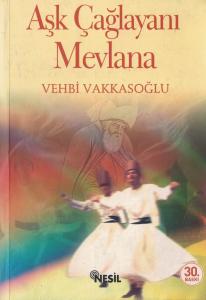 Aşk Çağlayanı Mevlana Aşk Çağlayanı Mevlana