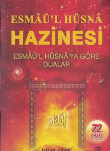 Esmaü'l Hüsna Hazinesi  Esmaü'l Hüsna'ya Göre Dualar Esmaü'l Hüsna Hazinesi  Esmaü'l Hüsna'ya Göre Dualar