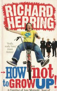 How Not to Grow Up: A Coming of Age Memoir. Sort of.