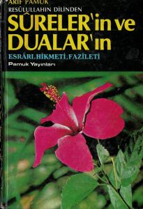 Resulullahın Dilinden Süreler'in ve Dualar'ın Esrarı, Hikmeti, Fazileti