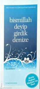 Bismillah Deyip Girdik Denize Bismillah Deyip Girdik Denize
