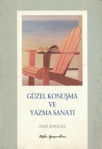 Güzel Konuşma ve Yazma Sanatı Güzel Konuşma ve Yazma Sanatı