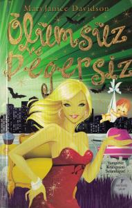 Ölümsüz ve Değersiz