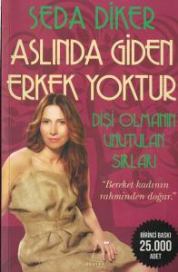 Aslında Giden Erkek Yoktur