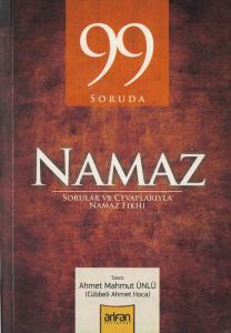 99 Soruda Namaz  Sorular ve Cevaplarıyla Namaz Fıkhı