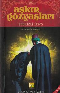 Aşkın Gözyaşları  Tebrizli Şems