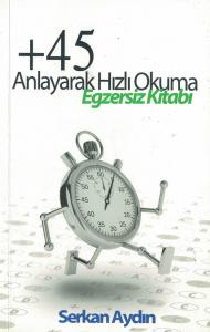 45 Anlayarak Hızlı Okuma Egzersiz Kitabı