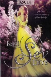 Beni Sev Diye (Ciltli) Beni Sev Diye (Ciltli)