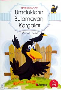 Fındık Kitaplar Dizisi:Umduklarını Bulamayan Kargalar Fındık Kitaplar Dizisi:Umduklarını Bulamayan Kargalar