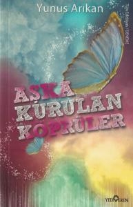 Aşka Kurulan Köprüler Aşka Kurulan Köprüler