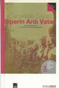 Çanakkale Savaşı Siperin Ardı Vatan