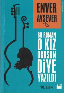 Bu Roman O Kız Okusun Diye Yazıldı Bu Roman O Kız Okusun Diye Yazıldı