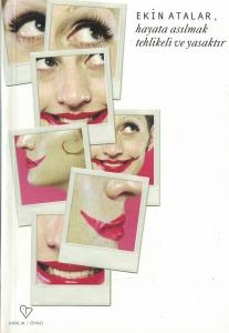 Hayata Asılmak Tehlikeli ve Yasaktır