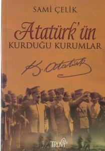 Atatürk'ün Kurduğu Kurumlar