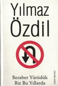 Beraber Yürüdük Biz Bu Yıllarda Beraber Yürüdük Biz Bu Yıllarda