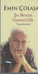 Şu Benim Gazetecilik "Yaşadıklarım" Şu Benim Gazetecilik "Yaşadıklarım"