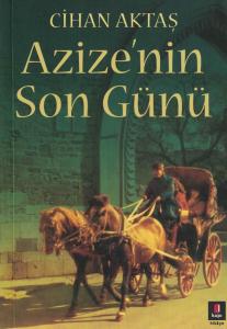 Azize nin Son Günü Azize nin Son Günü