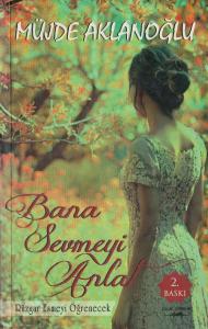 Bana Sevmeyi Anlat Bana Sevmeyi Anlat