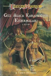 Güz Alaca Karanlığının Ejderhaları / 1. Kitap Güz Alaca Karanlığının Ejderhaları / 1. Kitap