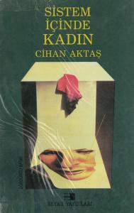 Sistem İçinde Kadın Sistem İçinde Kadın