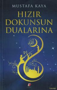 Hızır Dokunsun Dualarına Hızır Dokunsun Dualarına