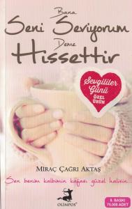Bana Seni Seviyorum Deme Hissettir