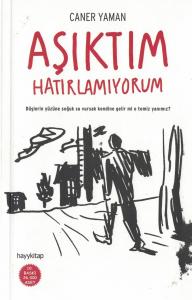 Aşıktım Hatırlamıyorum Aşıktım Hatırlamıyorum