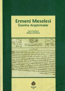 Ermeni Meselesi Üzerine Araştırmalar Ermeni Meselesi Üzerine Araştırmalar