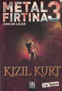 Metal Fırtına 3 / Kızıl Kurt