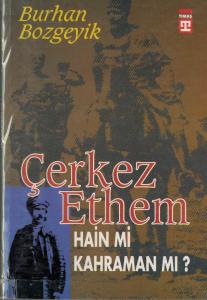 Çerkez Ethem Hain mi Kahraman mı Çerkez Ethem Hain mi Kahraman mı