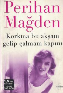 Korkma Bu Akşam Gelip Çalmam Kapını