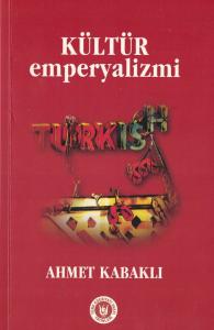 Kültür Emperyalizmi Kültür Emperyalizmi
