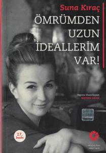 Ömrümden Uzun İdeallerim Var!