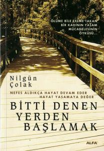 Bitti Denen Yerden Başlamak