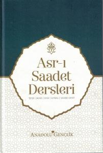 Asr-ı Saadet Dersleri Tefsir-Akaid-Siyer-İlmihal-Sahabe Hayatı Anadolu Gençlik Asr-ı Saadet Dersleri Tefsir-Akaid-Siyer-İlmihal-Sahabe Hayatı Anadolu Gençlik