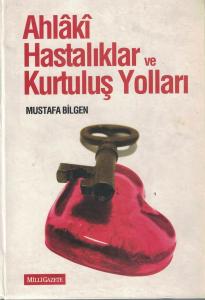 Ahlaki Hastalıklar ve Kurtuluş Yolları (Ciltli)