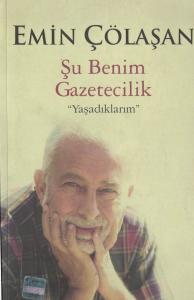 Şu Benim Gazetecilik "Yaşadıklarım" Şu Benim Gazetecilik "Yaşadıklarım"