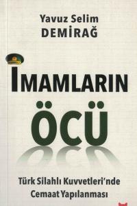 İmamların Öcü Türk Silahlı Kuvvetleri’nde Cemaat Yapılanması İmamların Öcü Türk Silahlı Kuvvetleri’nde Cemaat Yapılanması