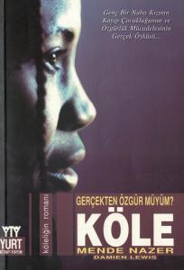 Gerçekten Özgür müyüm: Köle