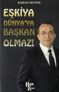 Eşkiya Dünya'ya Başkan Olmaz
