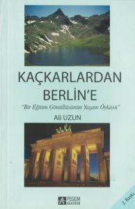 Kaçkarlardan Berlin'e Bir Eğitim Gönüllüsünün Yaşam Öyküsü (ithaflı-imzalı)