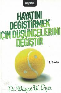 Hayatını Değiştirmek İçin Düşüncelerini Değiştir