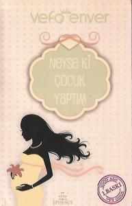 Neyse Ki Çocuk Yaptım