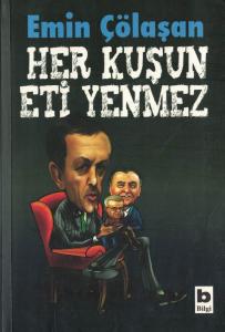 Her Kuşun Eti Yenmez Her Kuşun Eti Yenmez