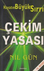 Çekim Yasası Hayatın Temel Prensibi