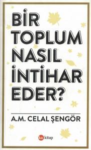 Bir Toplum Nasıl İntihar Eder ? Bir Toplum Nasıl İntihar Eder ?
